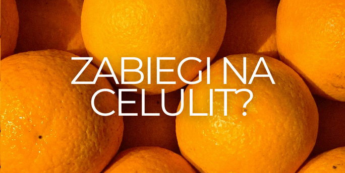 Zabiegi na cellulit