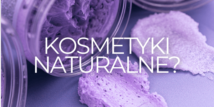 Co to są kosmetyki naturalnie?